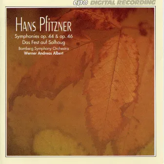 Pfitzner: Symphonies, Opp. 44 & 46 by Werner Andreas Albert