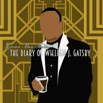 Grown Man Music: The Diary of William J. Gatsby by Sleepy