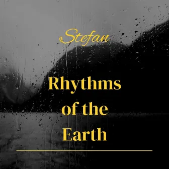 Rhythms of the Earth by Stefan