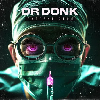 Patient Zero by Dr Donk