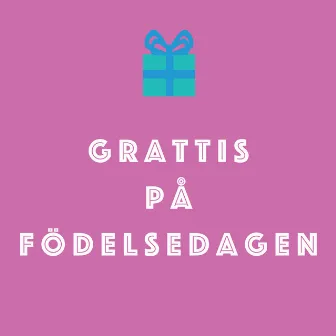 Grattis På Födelsedagen by 