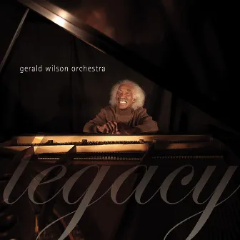 Legacy by Gerald Wilson