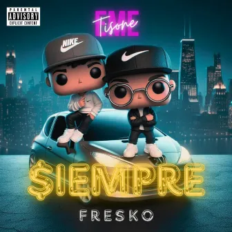 $iempre Fresko by Tisone