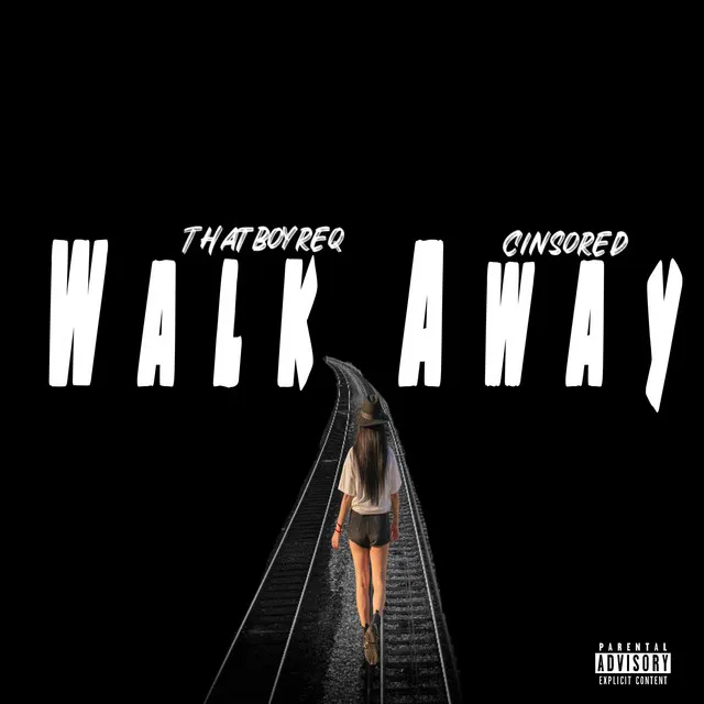 WALK AWAY