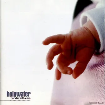 Handle with Care by Holywater