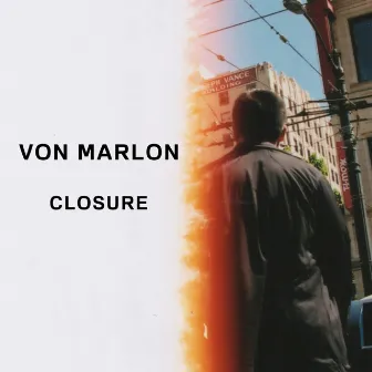 Closure by Von Marlon