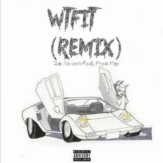 WTFIT (Remix) by Press Play