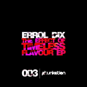 The Effect Of Timeless Flavour by Errol Dix