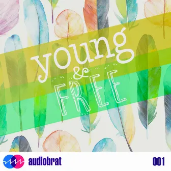 Young and Free by Audiobrat