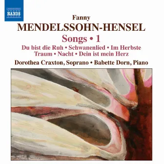 Mendelssohn-Hensel, F.: Songs, Vol. 1 by Dorothea Craxton