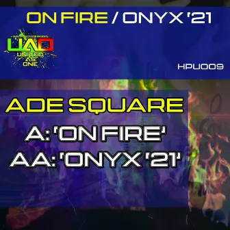 On Fire / Onyx '21 by Ade Square