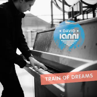 Train of Dreams by David Ianni