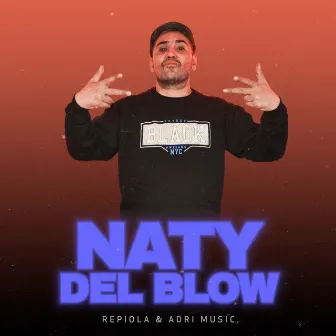 Naty del Blow by El Adri Music