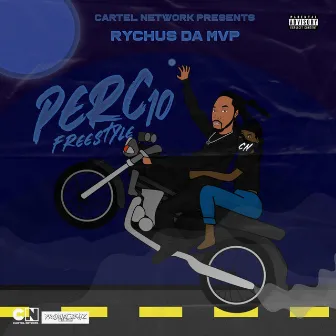 Perc 10 (Freestyle) by Rychus Da MVP