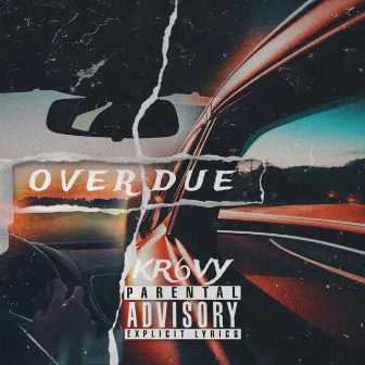 OverDue by kr6vy