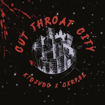 Cut Throat City by k!dJudo