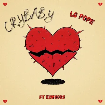 Crybaby by LG Pope