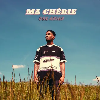 Ma Chérie by Dre Arias