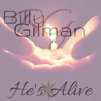 He's Alive by Billy Gilman