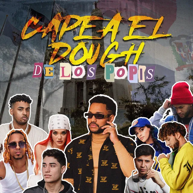 Capea El Dough De Los Popis