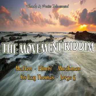 The Movement Riddim by Thanks & Praise Movement