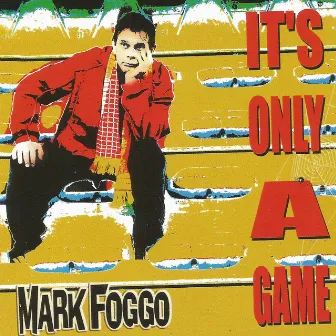 It's Only a Game by Mark Foggo