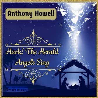 Hark! The Herald Angels Sing by Anthony Howell