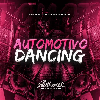 Automotivo Dancing by DJ RH ORIGINAL