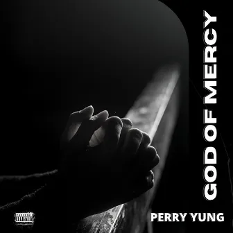 God Of Mercy by Perry Yung