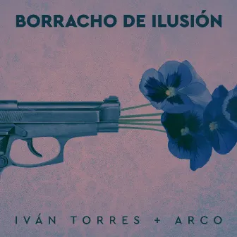 Borracho de ilusión (feat. Arco) by Iván Torres