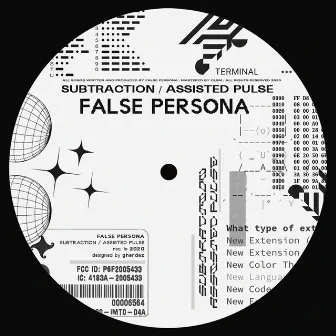 Subtraction / Assisted Pulse by False Persona