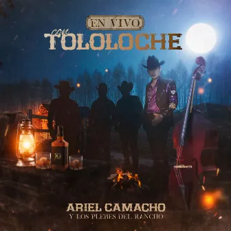 En Vivo Con Tololoche by Ariel Camacho y Los Plebes Del Rancho