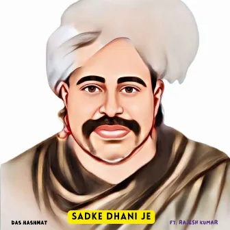 Sadke Dhani Je by Das Hashmat