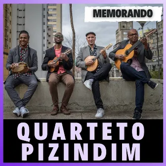 Memorando by Quarteto Pizindim