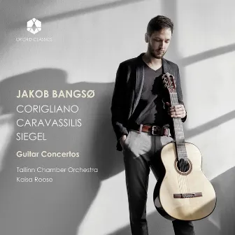 Corigliano, Caravassilis & Siegel: Guitar Concertos by Kaisa Roose