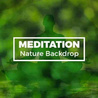 Meditation Nature Backdrop by Nature Sounds Meditation