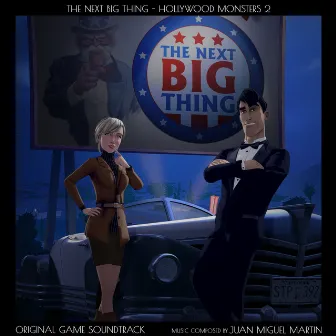 The Next Big Thing: Hollywood Monsters 2 (Original Game Soundtrack) by Juan Miguel Martín