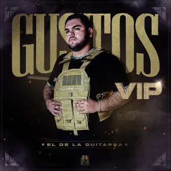 Gustos VIP by El de La Guitarra