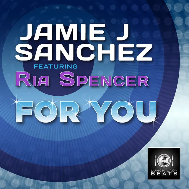 For You (feat. Ria Spencer) - Jamie J Sanchez Club Mix