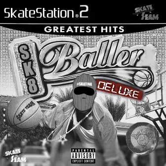 SK8 Baller (Deluxe) by FlashyWes