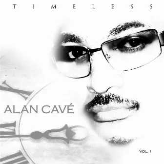 Timeless, Vol. 1 by Alan Cavé