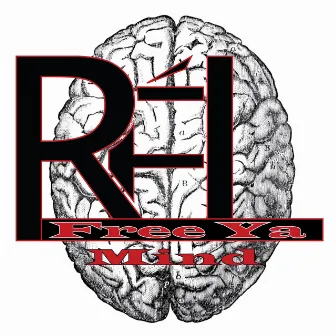 Free Ya Mind by Rel