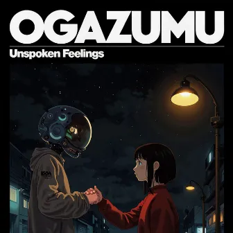 Unspoken Feelings by OGAZUMU