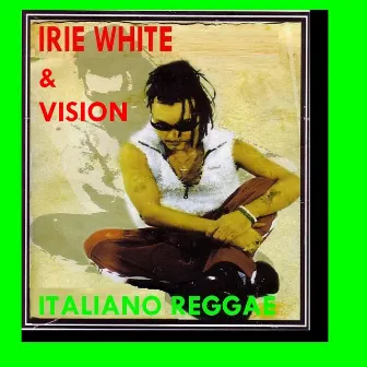 Italiano Reggae by Irie White