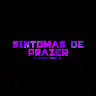 PRA QUE FICAR DANDO SHOW X SINTOMAS DE PRAZER VERSÃO FUNK by DJ Dn o Astro