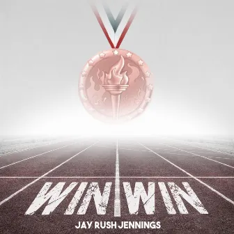 Win Win by Jay Rush Jennings