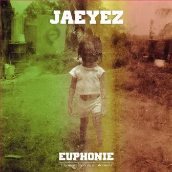 Euphonie (L'heureux choix du son des mots) by Jaeyez