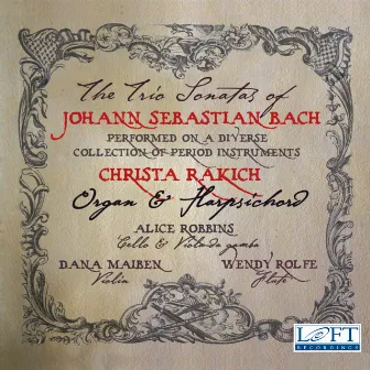 Bach: The Trio Sonatas by Christa Rakich