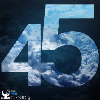 Cloud 9 by 45KE