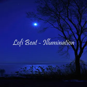 Lofi Beat - Illumination by Chill-Dream